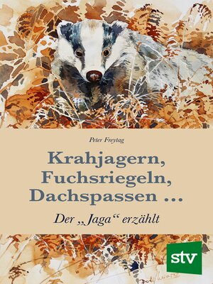 cover image of Krahjagern, Fuchsriegeln, Dachspassen ...